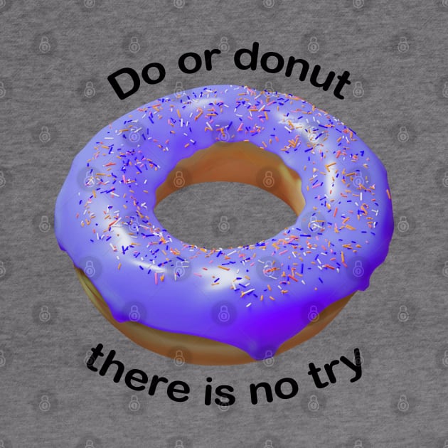 Do or donut there is no try purple by DARNA